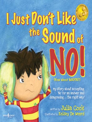 cover image of I Just Don't Like the Sound of No!